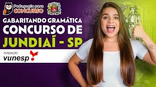 Gabaritando Gramática - Concurso de Jundiaí SP - Banca Vunesp | Pedagogia para Concurso